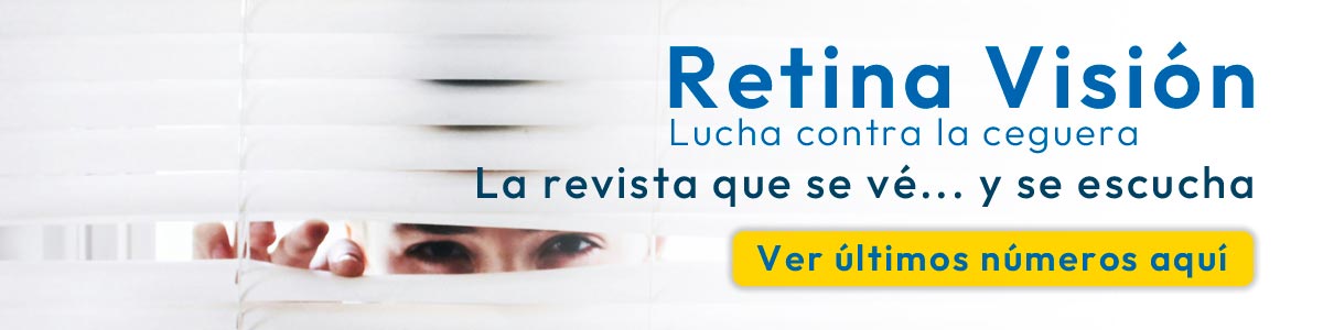 Retina Visión, revista sobre lucha contra la ceguera - Ver últimos números Retina Visión, revista sobre lucha contra la ceguera - Ver últimos números